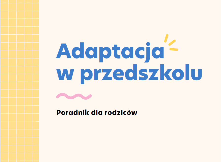 „Dobra adaptacja w przedszkolu” – obejrzyj darmowy webinar i odbierz e-book.